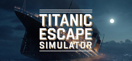 泰坦尼克号逃生模拟器 Build.24549342（Titanic Escape Simulator）免安装中文版