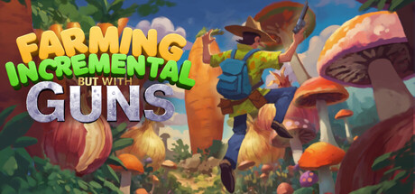 种田增量，但是有枪 v1.02（Farming Incremental But With Guns）免安装中文版
