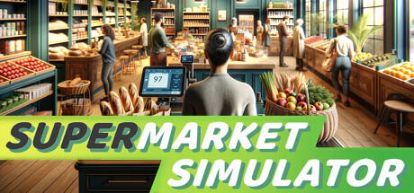 超市模拟器 PC/手机双端 单机+联机 Build.24835898 送修改器（Supermarket Simulator）免安装中文版