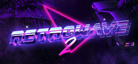 复古浪潮2 Build.24802567 附1代（Retrowave 2+1）免安装中文版
