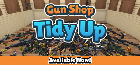枪械店整理 Build.25075256（Gun Shop Tidy Up）免安装中文版