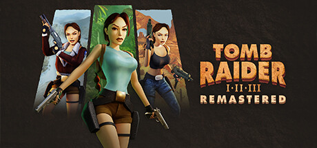 古墓丽影三部曲：重制版|古墓丽影1-3 重制版 Build.24070874（Tomb Raider I-III Remastered Starring Lara Croft）免安装中文版