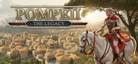 庞贝：遗产 Build.24890603（Pompeii The Legacy）免安装中文版