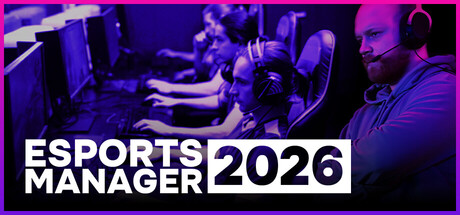 电竞经理2026 v1.1.3（Esports Manager 2026）免安装中文版