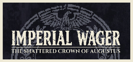 帝国豪赌：奥古斯都的破碎王冠 Build.24674637（Imperial Wager The Shattered Crown of Augustus）免安装中文版