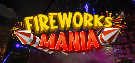 烟花模拟器 Build.24891849 单机+联机（Fireworks Mania - An Explosive Simulator）免安装中文版