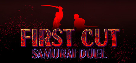 一招致命：武士剑斗 Build.24734660（First Cut Samurai Duel）免安装英文版