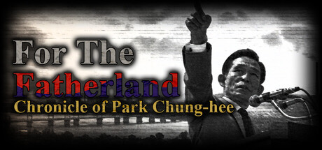 为国尽忠：朴正熙编年史 Build.25140880（For the Fatherland Chronicle of Park Chung-hee）免安装中文版