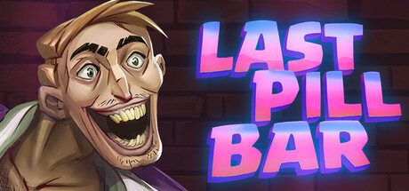 最后的药丸酒吧 Build.25009290（[Bober Bros] Last Pill Bar）免安装中文版